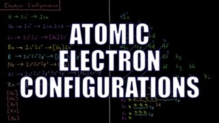 Quantum Chemistry 912  Atomic Electron Configurations [upl. by Reagan65]