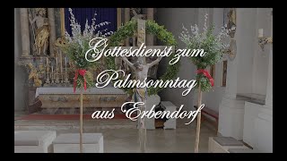 Gottesdienst zum Palmsonntag aus Erbendorf [upl. by Nannaihr]