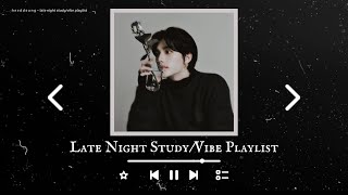 b t s • t x t • e n h y p e n • s t r a y k i d s  late night studyvibe playlist [upl. by Gnem]