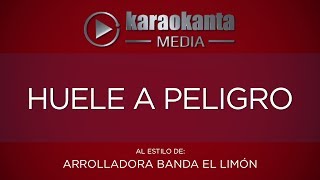 Karaokanta  Arrolladora Banda El Limon  Huele a peligro [upl. by Plume]