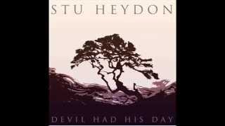 Stu Heydon  Devil Had His Day Full Album [upl. by Lehteb472]