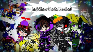 Fnaf Vines Gacha Version [upl. by Ahseekan]