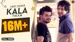 KALA TIKKA  ABBY RABAB  YAAR ANMULLE RECORDS  FULL OFFICIAL SONG 2014 [upl. by Aneeles]