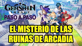 Genshin Impact  El Misterio de las Ruinas de Arcadia  Paso a Paso [upl. by Negaet]