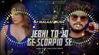 Dj Malaai Music  Jaibhi Ta Jo Ge Scorpio Se  Ashish Yadav New Magahi Song  Dj Remix Hard Bass Mix [upl. by Baggs920]