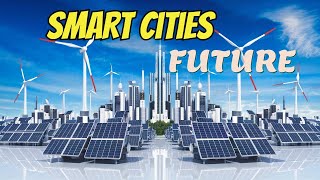 SMART Cities Revolutionizing Sustainable Living [upl. by Aidan]