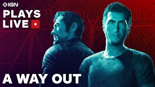 A Way Out  Cooperative Prison Escape Gameplay  IGN Plays Live [upl. by Hanauq]