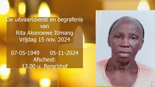 De uitvaartdienst en begrafenis van Rita Akonoewe Itimang Vrijdag 15 nov 2024 [upl. by Atoiganap]