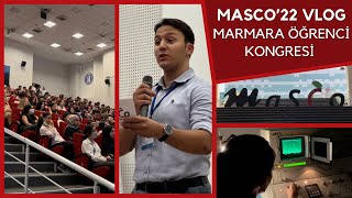 Marmara Öğrenci Kongresi MaSCo22 VLOG  Konferanslar Araştırma Sunumları Sosyal Atölyeler… [upl. by Ronym]