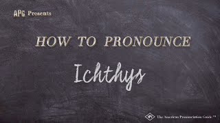 How to Pronounce Ichthys Real Life Examples [upl. by Latif]