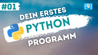 Python Tutorial deutsch 124  Dein erstes Programm [upl. by Longerich]