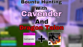 Bounty Hunting With Combo Cavender And Dragon Talon  Blox Fruits [upl. by Novoj87]