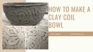 How to make Clay Coil Bowl Time Lapsed [upl. by Giraud]