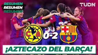 HIGHLIGHTS  América 02 Barcelona  Amistoso Internacional Femenil  TUDN [upl. by Benni327]