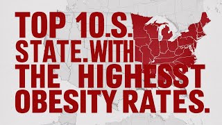 Top 10 U S States with the Highest Obesity Rates [upl. by Erhart]