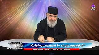 ORTODOXIA CUANTICĂ 2019 12 22 “Originea omului în cheia cuantică” [upl. by Oshinski]