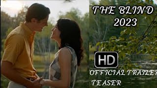 The blind movie trailer 2023  Aron von andrian Amelia eve [upl. by Kepner877]