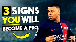 3 Signs You Will Become A PRO Footballer [upl. by Daberath269]