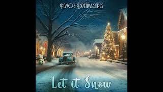 Nemos Dreamscapes  Let It Snow Audio [upl. by Aevin]