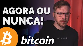 Bitcoin É AGORA ou NUNCA [upl. by Mayeda]