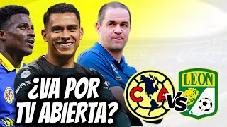 AMÉRICA vs LEÓN  ALIENACION HORA y CANALES GRÁTIS DEL PARTIDO  CLUB AMÉRICA HOY [upl. by Novello996]