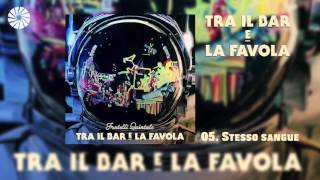 Fratelli Quintale  Stesso sangue Audio HQ [upl. by Nedyaj852]