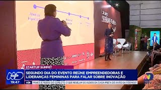 Startup Summit segundo dia focado em empreendedorismo feminino e inovação [upl. by Mccurdy586]