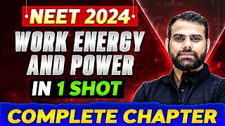 Work Energy And Power in One Shot  Complete Chapter Of Physics  NEET 2024 [upl. by Kaycee]