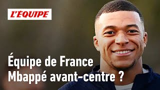 Équipe de France  Quel poste idéal pour Mbappé en Bleus [upl. by Epoillac]