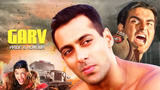 GARV Full Movie 4K  Salman Khan Arbaaz Khan Shilpa Shetty Amrish Puri  Action Movie [upl. by Virgin]