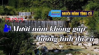 Karaoke MƯỜI NĂM TÌNH CŨ  Song ca [upl. by Ingra]