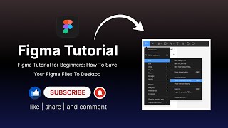 Figma Tutorial for Beginners How To Save Your Figma Files To Desktop [upl. by Inatsed]