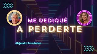 Me Dediqué A Perderte Karaoke  Alejandro Fernández Feat Amaia Montero [upl. by Kalli]