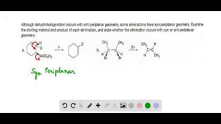 Although dehydrohalogenation occurs with anti periplanar geometry some eliminations have syn peripl [upl. by Aramot]