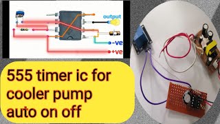 555 Timer Ic For Cooler Pump Auto On Off [upl. by Nwatna74]