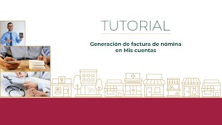 Tutorial Generación de factura de nómina en Mis cuentas [upl. by Kal]