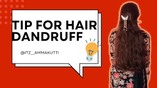 Tip For Hair DANDRUFF  itzammakutti06  hairtips youtube [upl. by Leissam]