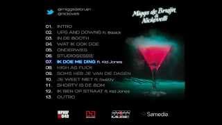 07  Miggs De Bruijn  Ik Doe Me Ding feat Kid Jones amp Swizzy Cocktailtape Vol1 [upl. by Kally]