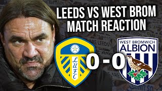 West Brom 0  0 Leeds United MATCH REACTION  Is Daniel Farke Good Enough [upl. by Gaylor954]