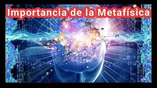 ¿Por qué es importante la Metafísica CS21 [upl. by Sanjay]