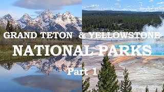 Grand Teton amp Yellowstone National Parks  Part 1 of 2 [upl. by Lust]