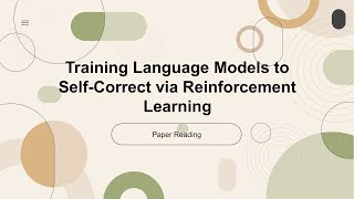 2024 Best AI Paper Training Language Models to SelfCorrect via Reinforcement Learning [upl. by Savitt]