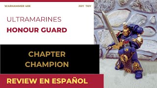 Ultramarines Honor Guard Chapter Champion warhammer 40k Joy Toy Review en español [upl. by Broddie]