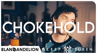 Sleep Token  Chokehold  Full Cover [upl. by Cantone]