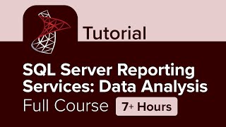 SQL Server Reporting Services Data Analysis Full Course Tutorial 7 Hours [upl. by Yardley862]