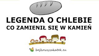 Legenda o chlebie co zamienił się w kamień [upl. by Enalahs]