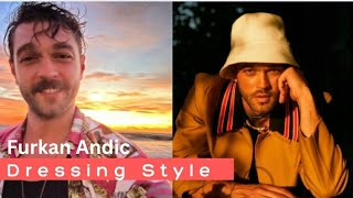 Furkan Andic dressing style 2024 [upl. by Armilla]