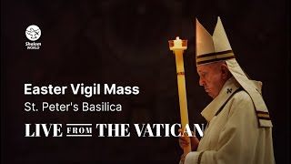 Easter Vigil Mass  St Peter’s Basilica  LIVE from the Vatican [upl. by Fleck546]