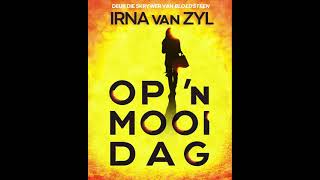 Op n mooi dag  Irna van Zyl [upl. by Pinebrook]