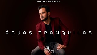 Luciano Camargo  Águas Tranquilas Vídeo Oficial [upl. by Ellie]